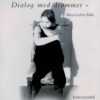 Dialog med drømmer (CD)       [Tilbud Restlager 3 for 2!]