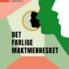 Det farlige maktmennesket (2. utgave)