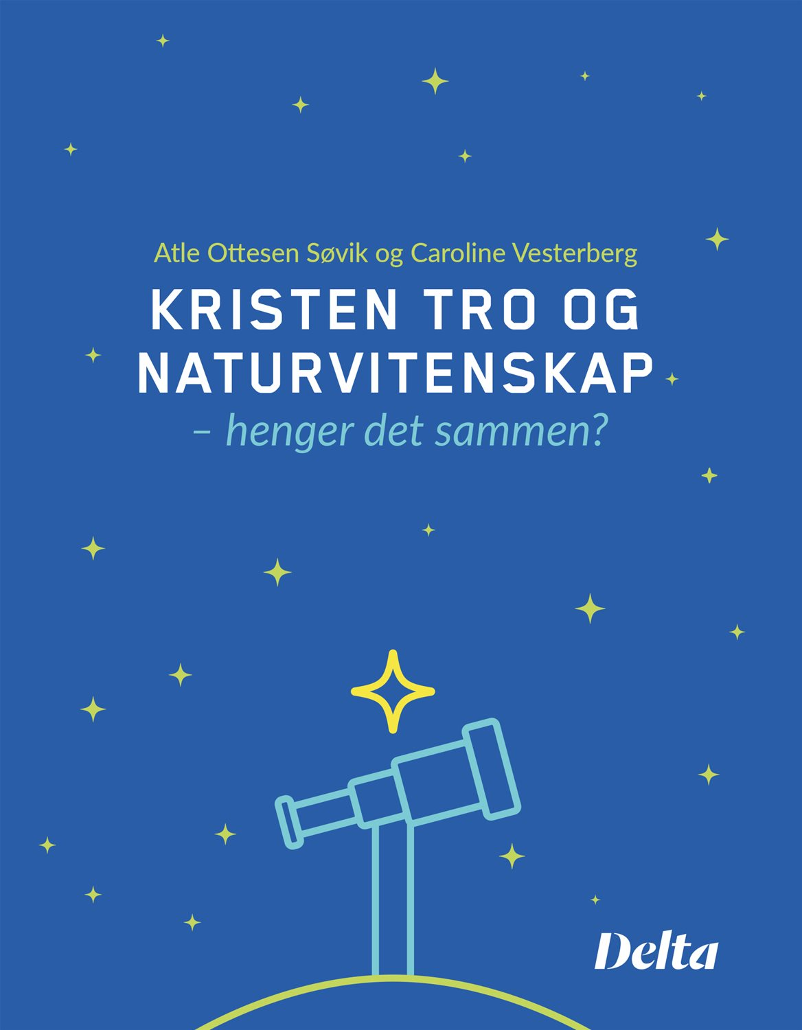 Kristen tro og naturvitenskap - henger det sammen?