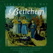 Vårt øye ser mot Bethlehem (CD). RESTLAGER!