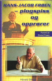 Hans-Jakob Frøen - Plogspiss og opprører