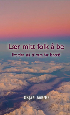 Lær mitt folk å be - Hvordan stå til vern for landet?