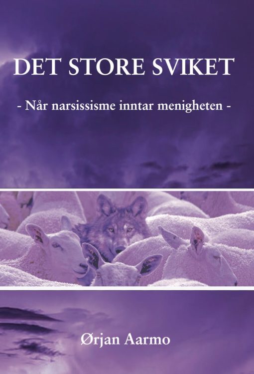 Det store sviket - Når narsissisme inntar menigheten