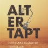 Alt er tapt - Israelske soldater forteller