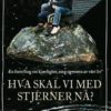 Hva skal vi med stjerner nå? UTGÅTT!