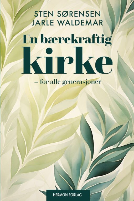 En bærekraftig kirke - for alle generasjoner