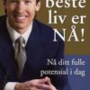 Ditt beste liv er nå nå ditt fulle potensial i dag. UTGÅTT!