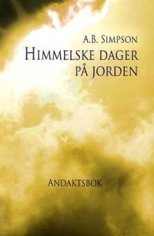 Himmelske dager på jorden andaktsbok med skriftsteder og levende sannheter