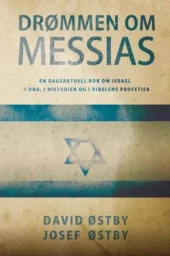 Drømmen om Messias en dagsaktuell bok om Israel - i dag, i historien og i Bibelens profetier. Utsolg