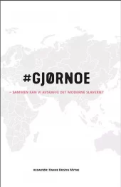 #Gjørn oe sammen kan vi avskaffe det moderne slaveriet. Utsolgt fra forlaget!