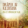 Dråper av kildevann fra et sprukkent kar. Utsolgt fra forlaget!