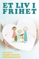 Et liv i frihet. Utsolgt fra forlaget!