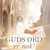 Guds ord er nok! evangelisk tro kontra romersk-katolsk tro. Utsolgt fra forlaget!
