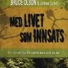 Med livet som innsats. Utsolgt fra forlaget!
