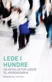 Lede i hundre - 100 artikler for ledere til hverdagsbruk. Utsolgt fra forlaget!