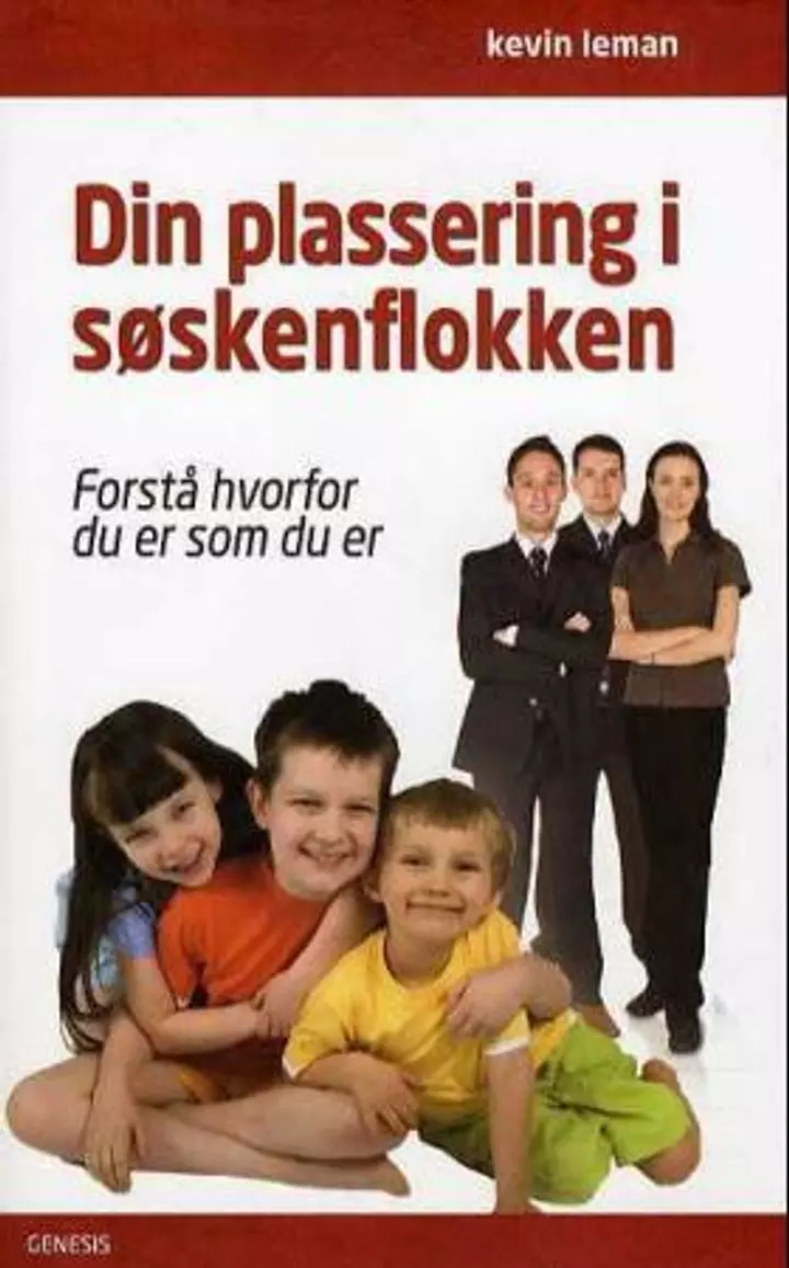 Din plassering i søskenflokken - Forstå hvorfor du er som du er. Utsolgt fra forlaget!