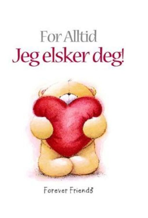 For alltid jeg elsker deg! UTGÅTT!