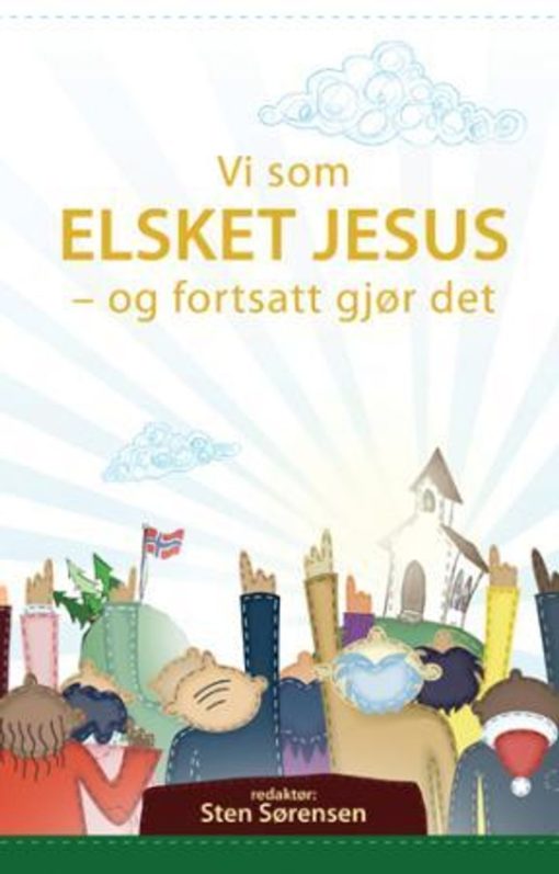 Vi som elsket Jesus - og forsatt gjør det. UTGÅTT!