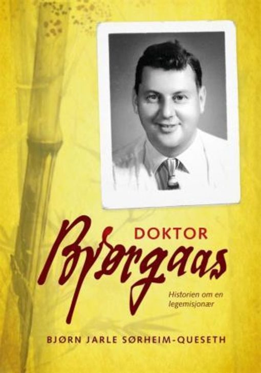 Doktor Bjørgaas historien om en legemisjonær. UTGÅTT!