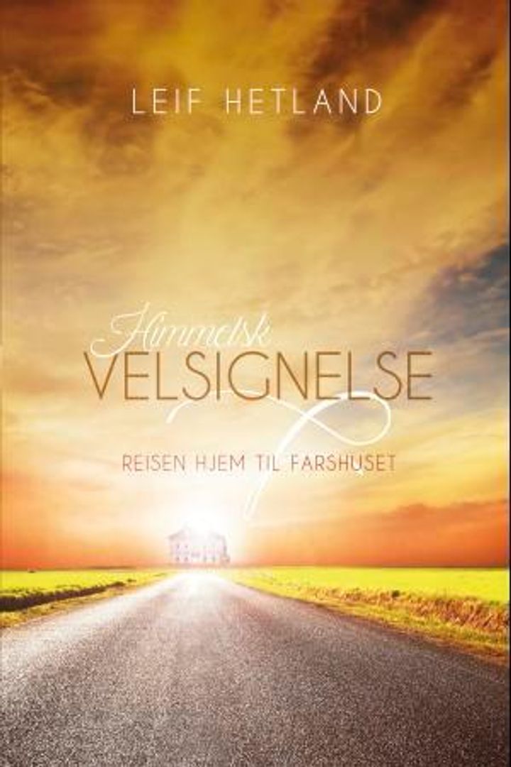 Himmelsk velsignelse reisen hjem til Farshuset. UTGÅTT!