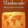 Til jordens ender: kristen misjon og Guds ord. UTGÅTT!