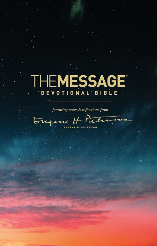 The Message Devotional Bible: Featuring Notes & Reflections from Eugene H. Peterson