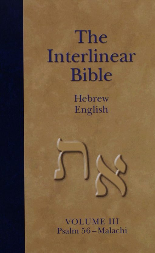 Interlinear Hebrew-English Bible, Volume 3: Psalm 56 - Malachi (2nd ed.)