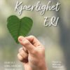 Kjærlighet er! En reise i sorg, nåde og takknemlighet