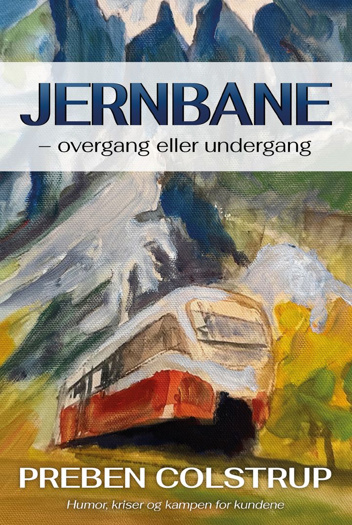 Jernbane - overgang eller undergang; humor, kriser og kampen for kundene