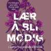Lær å bli modig. Forventet utgivelse 01.06.2025.