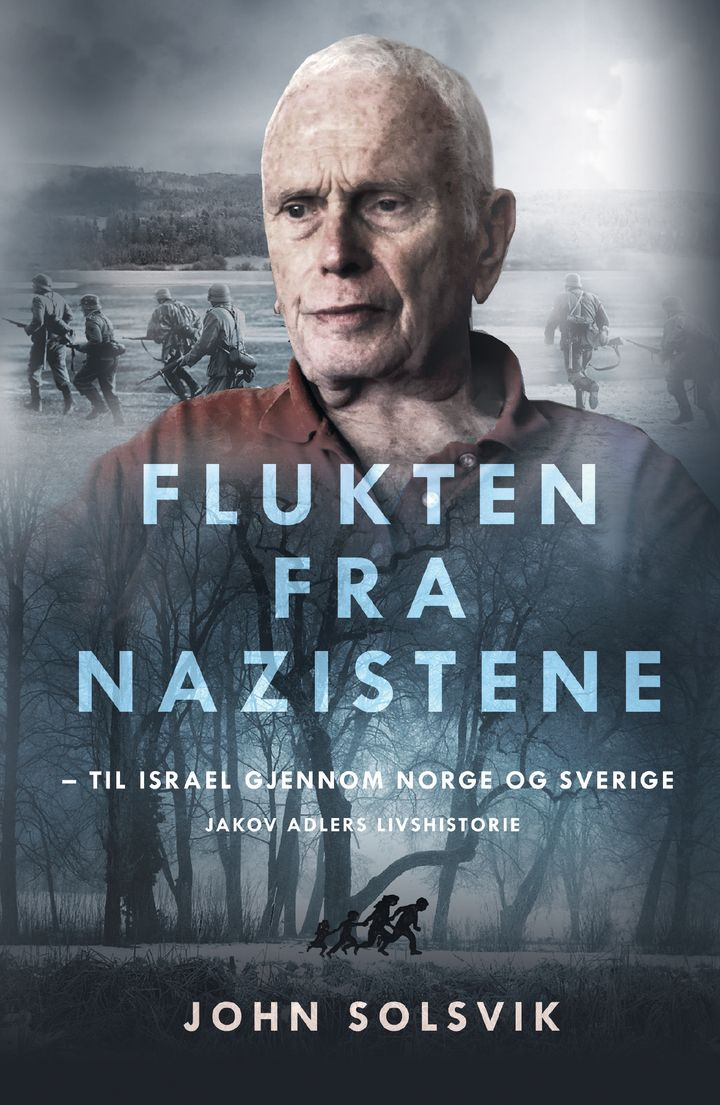 Flukten fra nazistene til Israel gjennom Norge og Sverige Jakov Adlers livshistorie (heftet)