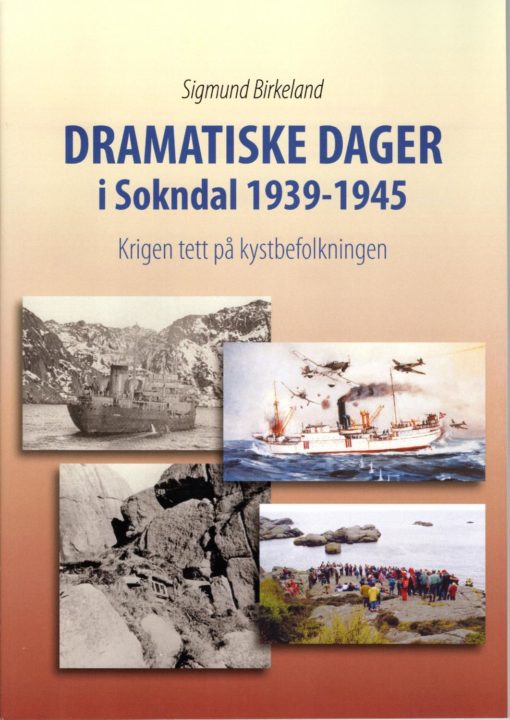 Dramatiske dager i Sokndal 1939-1945