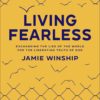 Living fearless