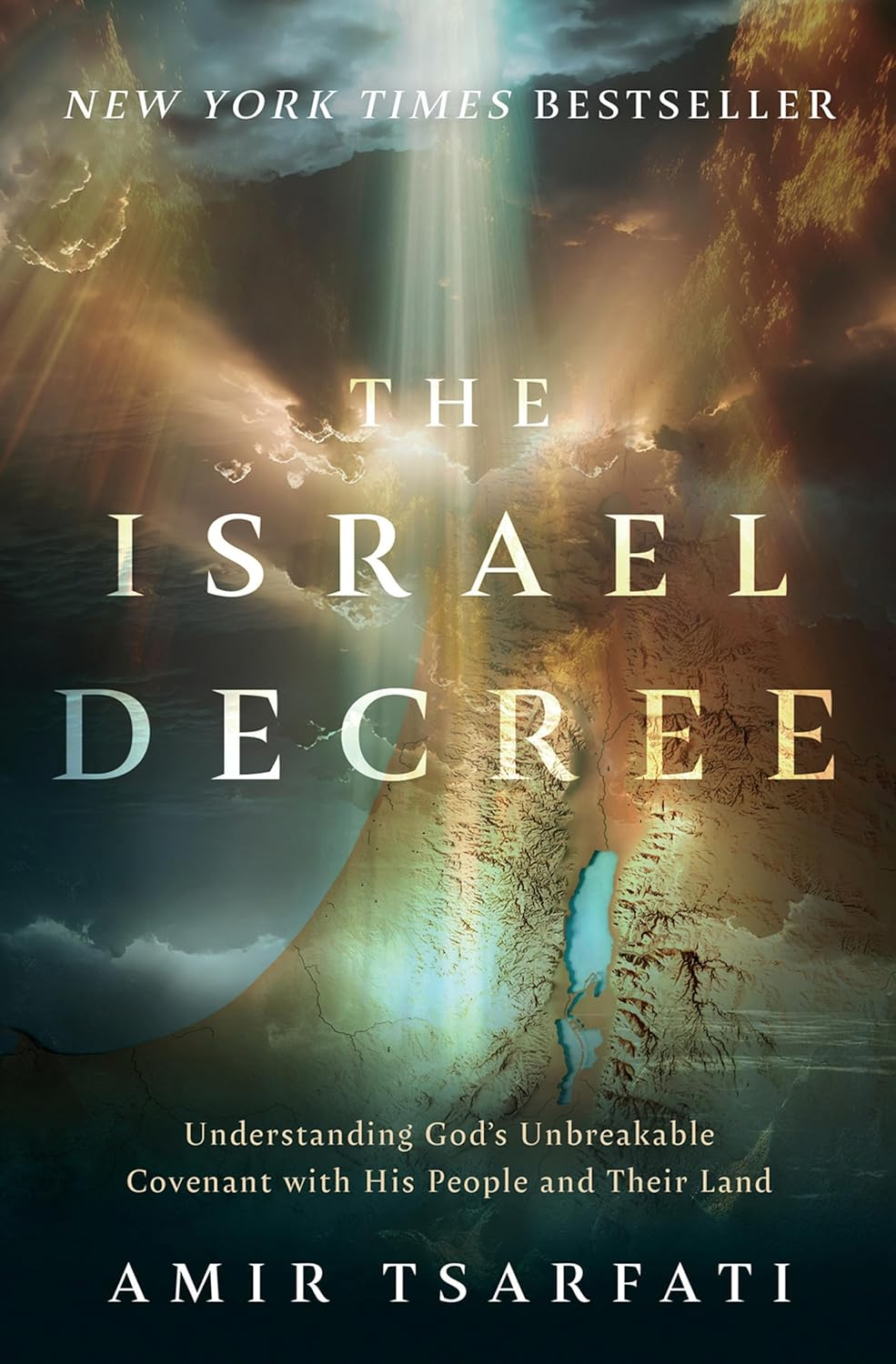 Israel Decree - Understanding God's Unbreakable Covenant with His People and Their Land