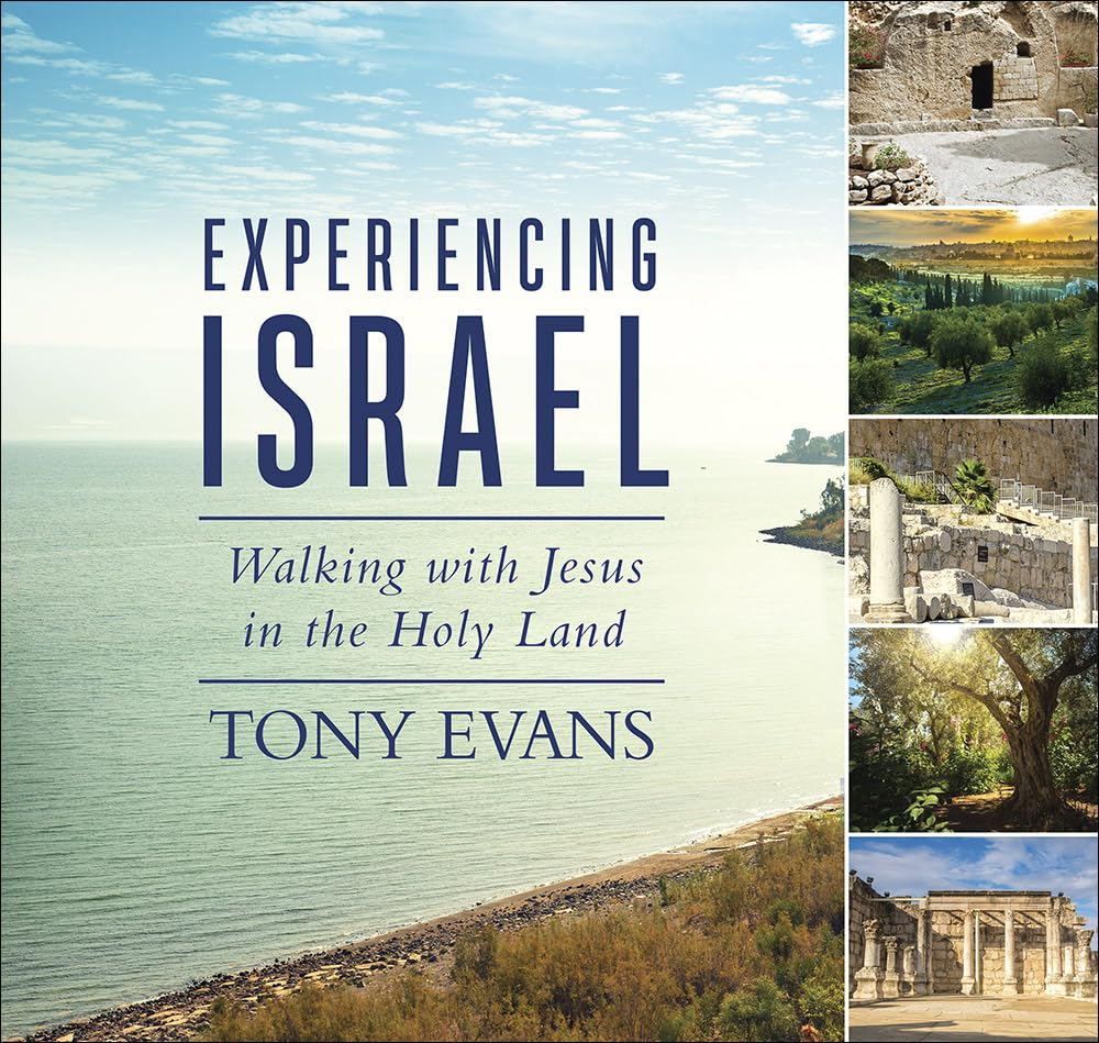 Experiencing Israel - Walking with Jesus in the Holy Land