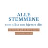 Alle stemmene som slåss om hjertet ditt