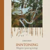 Inntoning - Pilegrim i poesi og teologi. Utsolgt fra forlaget!
