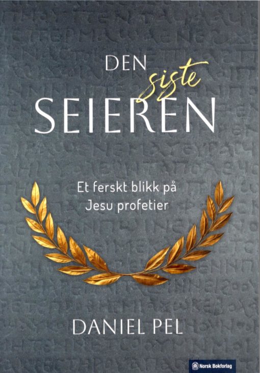 Den siste seieren - et ferskt blikk på Jesu profetier