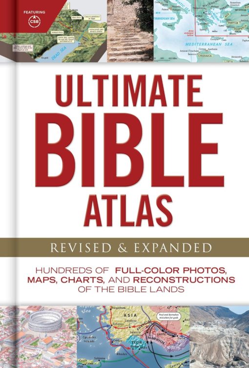 Ultimate Bible Atlas: Hundreds of Full-Color Photos, Maps, Charts, and Reconstructions of the Bible