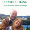 Vern alle med din sterke hånd - Å løse et mysterium og finne livsmot igjen
