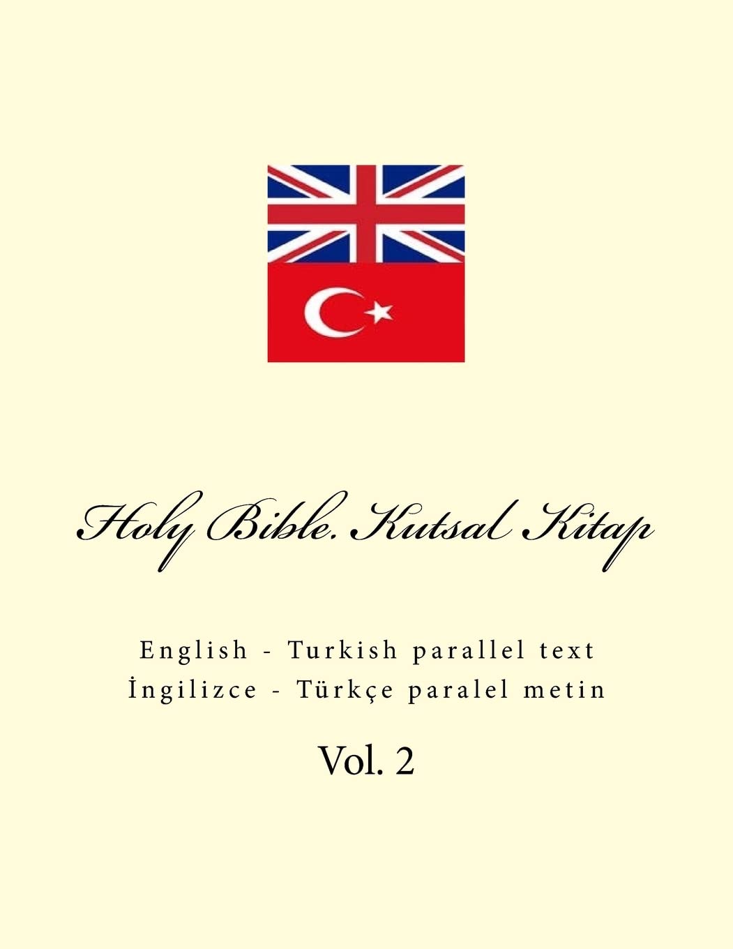 KJV - Holy Bible/Kutsal Kitalp, English - Turkish parallel text (Vol 2)