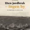 Uten jordbruk - ingen by. Jan Adolph Budde, en nasjonal strateg