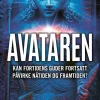 Avataren - kan fortidens guder fortsatt påvirke nåtiden ...