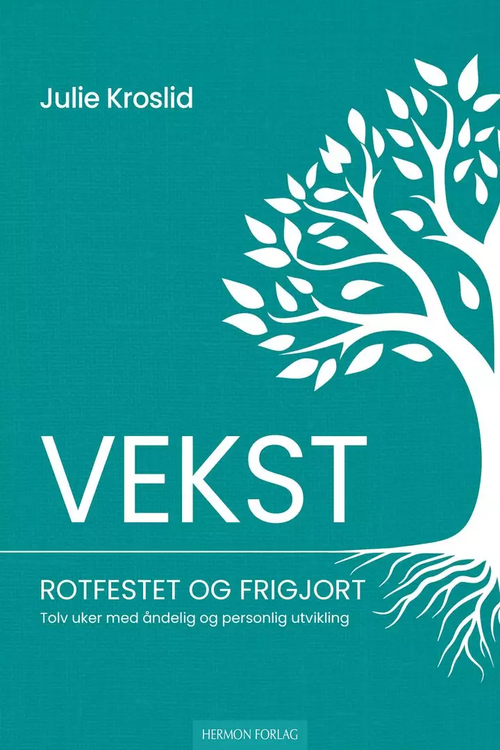 Vekst - rotfestet og frigjort