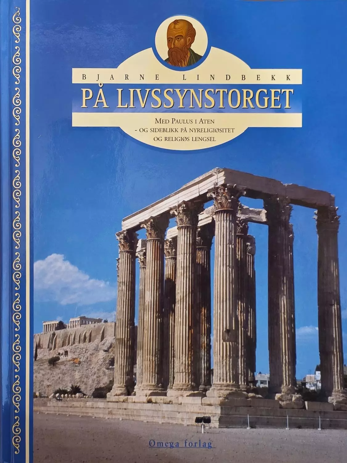På livssynstorget - Med Paulus i Aten og sideblikk på nyreligiøsitet og religiøs lengsel