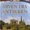 Arven fra antikken - Jakten på røttene til vår vestlige kultur