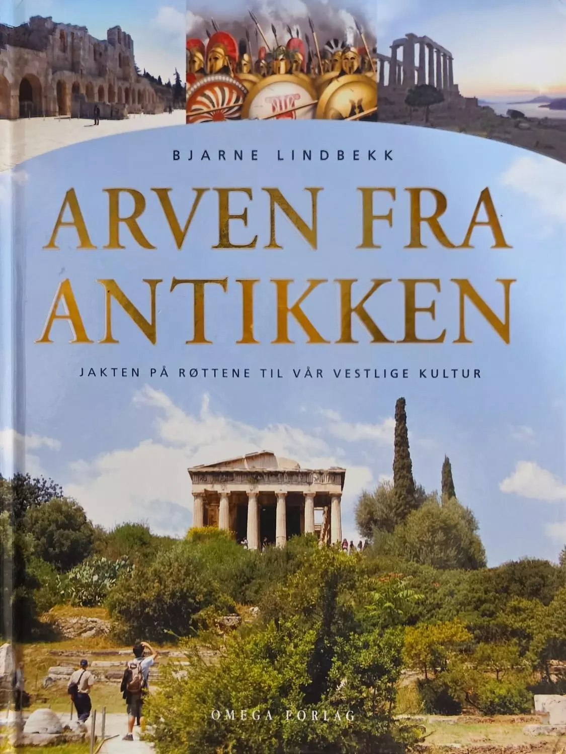 Arven fra antikken - Jakten på røttene til vår vestlige kultur