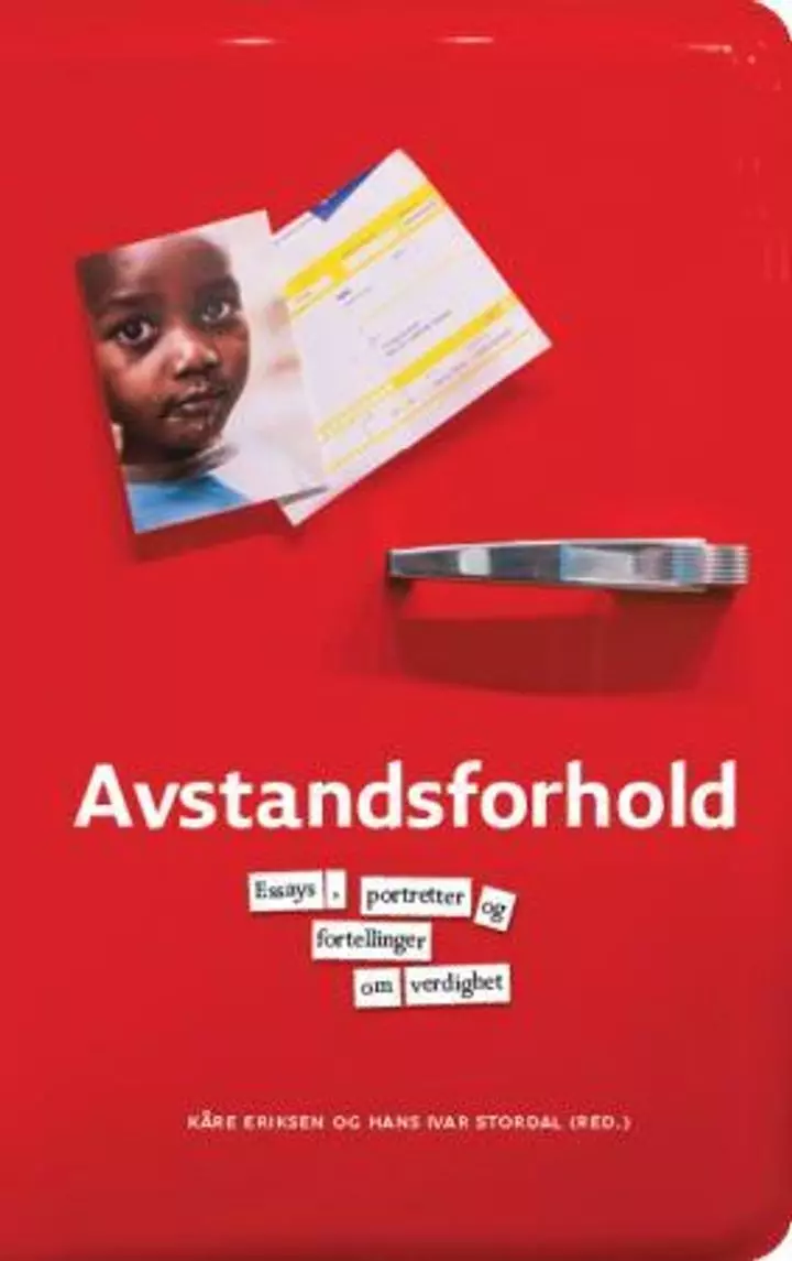 Avstandsforhold - Essays, portretter og fortellinger om verdighet. Utsolgt fra forlaget!