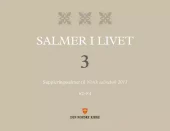 Salmer i livet 3. Suppleringssalmer til Norsk salmebok 2013: 62-84