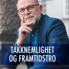 Takknemlighet og framtidstro